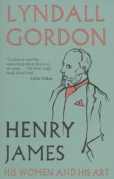 Henry James by Lyndall Gordon Book