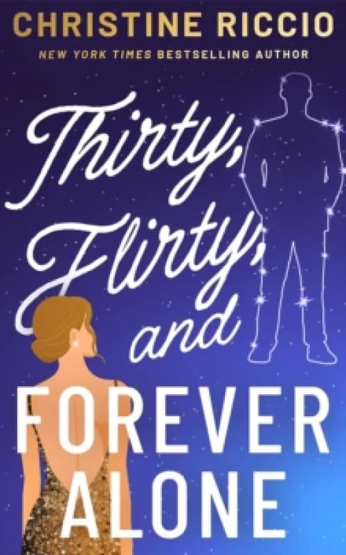 Thirty, Flirty, and Forever Alone Paperback / softback