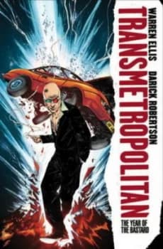 Transmetropolitan. Year of the Bastard by Warren Ellis and Darick Robertson Book