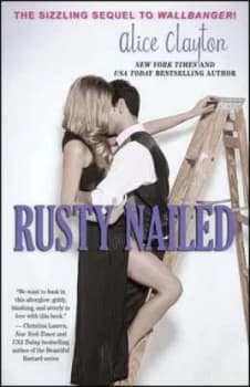 Rusty Nailed by Alice Clayton Paperback