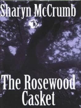 The Rosewood Casket by Sharyn Mccrumb Hardback