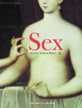 Sex by Stephen Bayley and Erotic Review Hardback