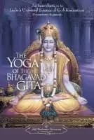 The Yoga of the Bhagavad Gita by Paramahansa Yogananda