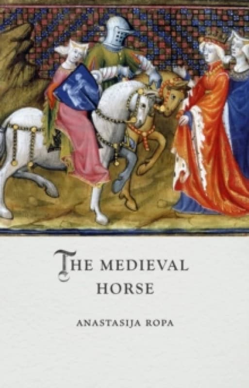 The Medieval Horse Hardback