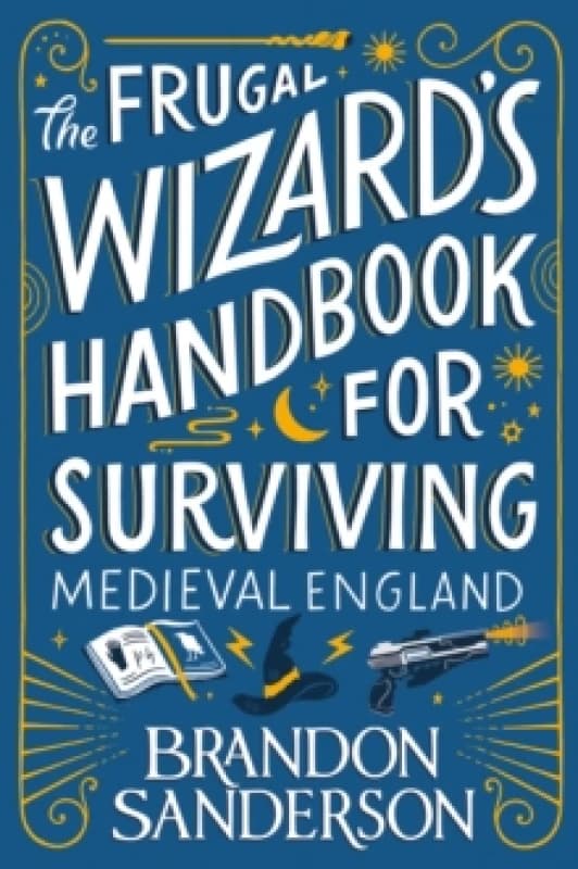 The Frugal Wizards Handbook for Surviving Medieval England Hardback