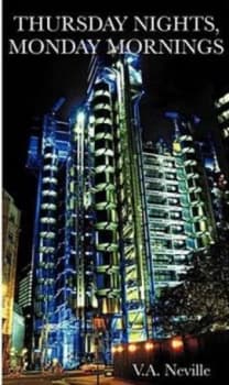 Thursday Nights Monday Mornings by V. a Neville Book