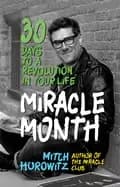 miracle month 30 days to a revolution in your life