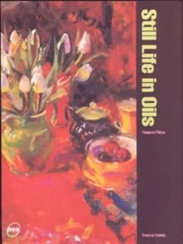 Still Life in Oils by Theodora Philcox Paperback