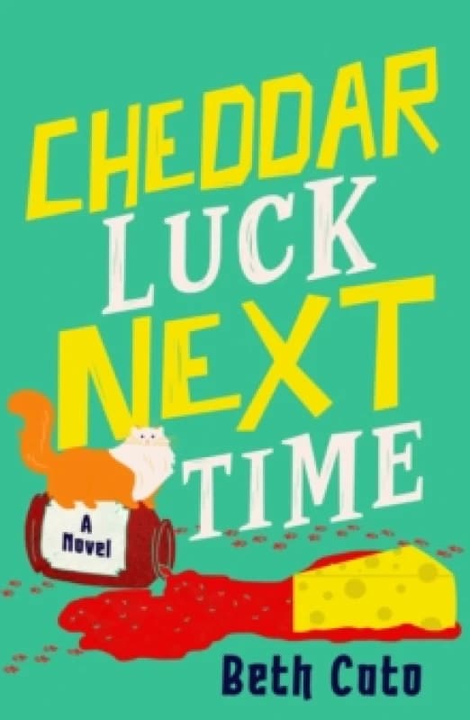 Cheddar Luck Next Time Paperback / softback