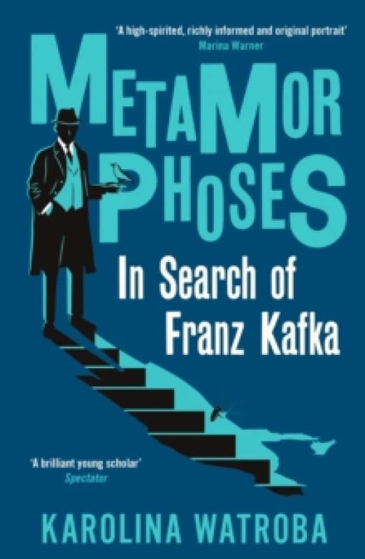 Metamorphoses : In Search of Franz Kafka Paperback / softback