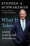 what it takes lessons in the pursuit of excellence
