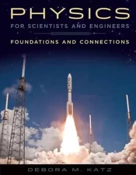 Physics for scientists and engineers by Debora M Katz