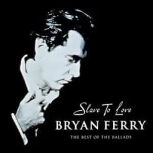 Slave To Love The Best Of The Ballads by Bryan Ferry CD Album