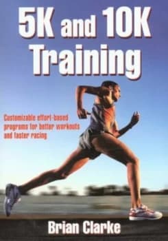 5k and 10k Training by Brian Clarke Paperback