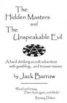 Hidden Masters and the Unspeakable Evil by Jack Barrow Paperback