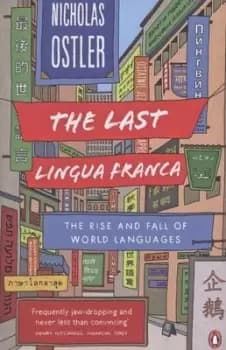 The last lingua franca - Nicholas Ostler - Paperback - Used