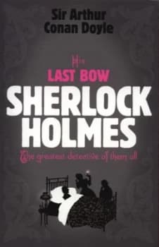 His Last Bow by Arthur Conan Doyle Book