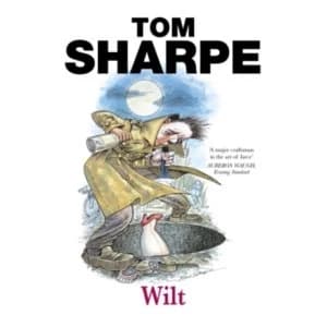 Wilt: (Wilt Series 1) by Tom Sharpe Paperback - 2002