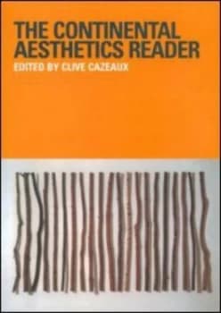 The Continental Aesthetics Reader by Clive Cazeaux Paperback