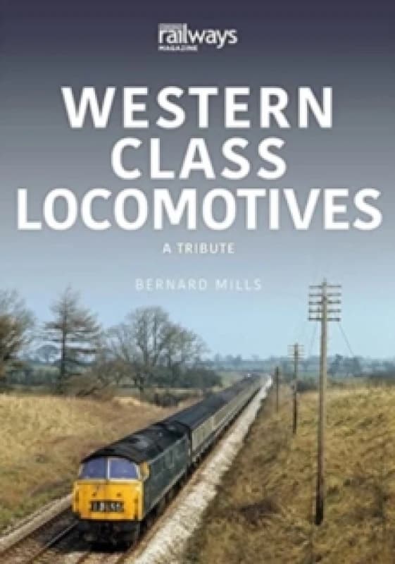 Western Class Locomotives : A Tribute Paperback / softback