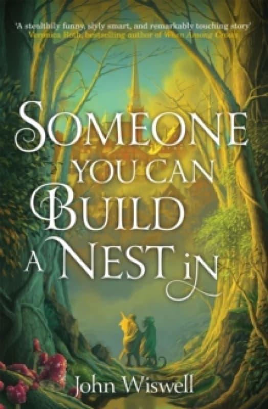 Someone You Can Build a Nest in : A cosy fantasy as sweet as love and as dark as night Paperback / softback