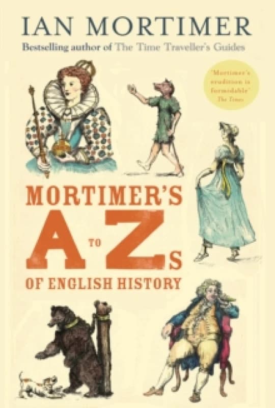 Mortimer's A to Zs of English History Hardback