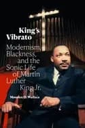 kings vibrato modernism blackness and the sonic life of martin luther king