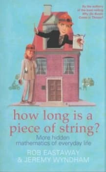 How Long Is a Piece of String by Rob Eastaway Paperback