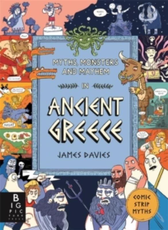 Comic Strip Myths: Myths, Monsters and Mayhem in Ancient Greece Paperback / softback