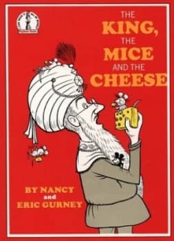 Beginner Books - the King the Mice and the Cheese by Nancy Gurney Paperback