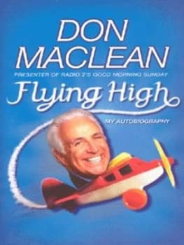 Flying High by Don Maclean Hardback
