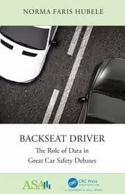 Backseat Driver The Role of Data in Great Car Safety Debates