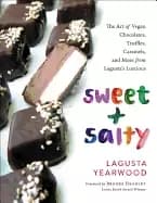 sweet salty the art of vegan chocolates truffles caramels and more from la