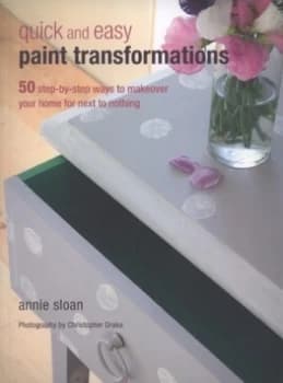 Quick and Easy Paint Transformations by Annie Sloan Paperback