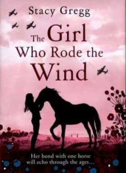 The Girl Who Rode the Wind by Stacy Gregg Hardback