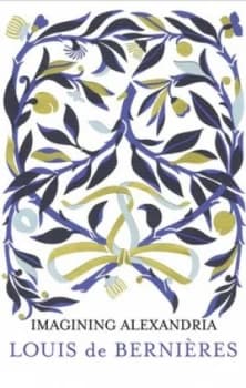 Imagining Alexandria by Louis De Bernires