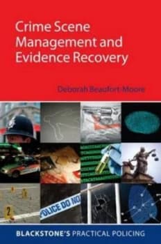 Crime Scene Management and Evidence Recovery by Deborah Beaufort-Moore Paperback
