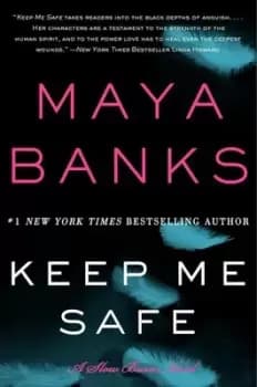 Keep me safe by Maya Banks