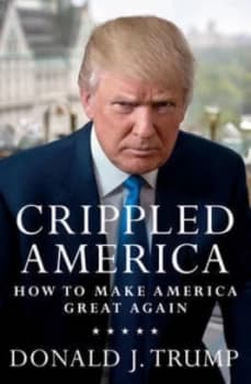 Crippled America by Donald J. Trump Hardback