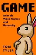 game animals video games and humanity