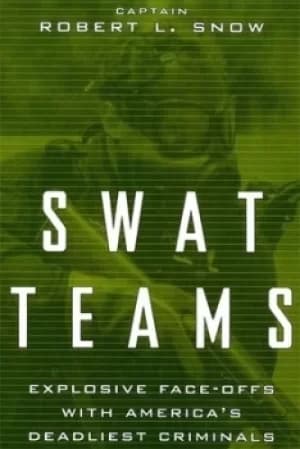 Swat teams by Robert Snow
