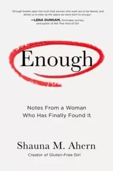 Enough : How One Woman Moved from Silence to Rage to Finding Her Voice