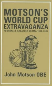 Motsons World Cup Extravaganza by John Motson Hardback