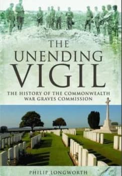 The Unending Vigil by Philip Longworth Paperback