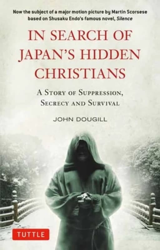 In Search of Japan's Hidden Christians. Paperback. By John Dougill Books