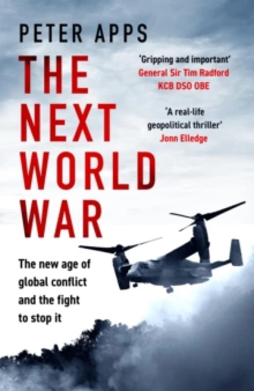 The Next World War. Hardback. By Peter Apps Books