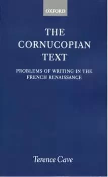 The cornucopian text by Terence Cave