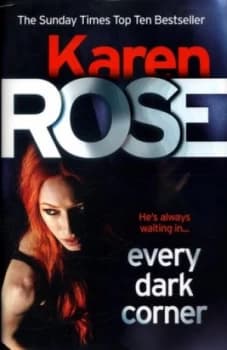 Every Dark Corner by Karen Rose Hardback