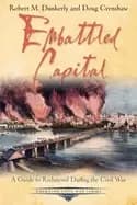 embattled capital a guide to richmond during the civil war