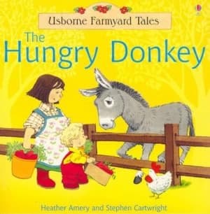 The Hungry Donkey by Heather Amery and Stephen Cartwright and Betty Root Paperback